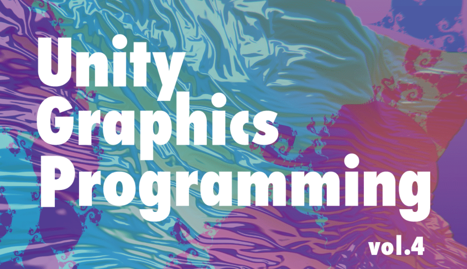 Unity Graphics Programming vol.4